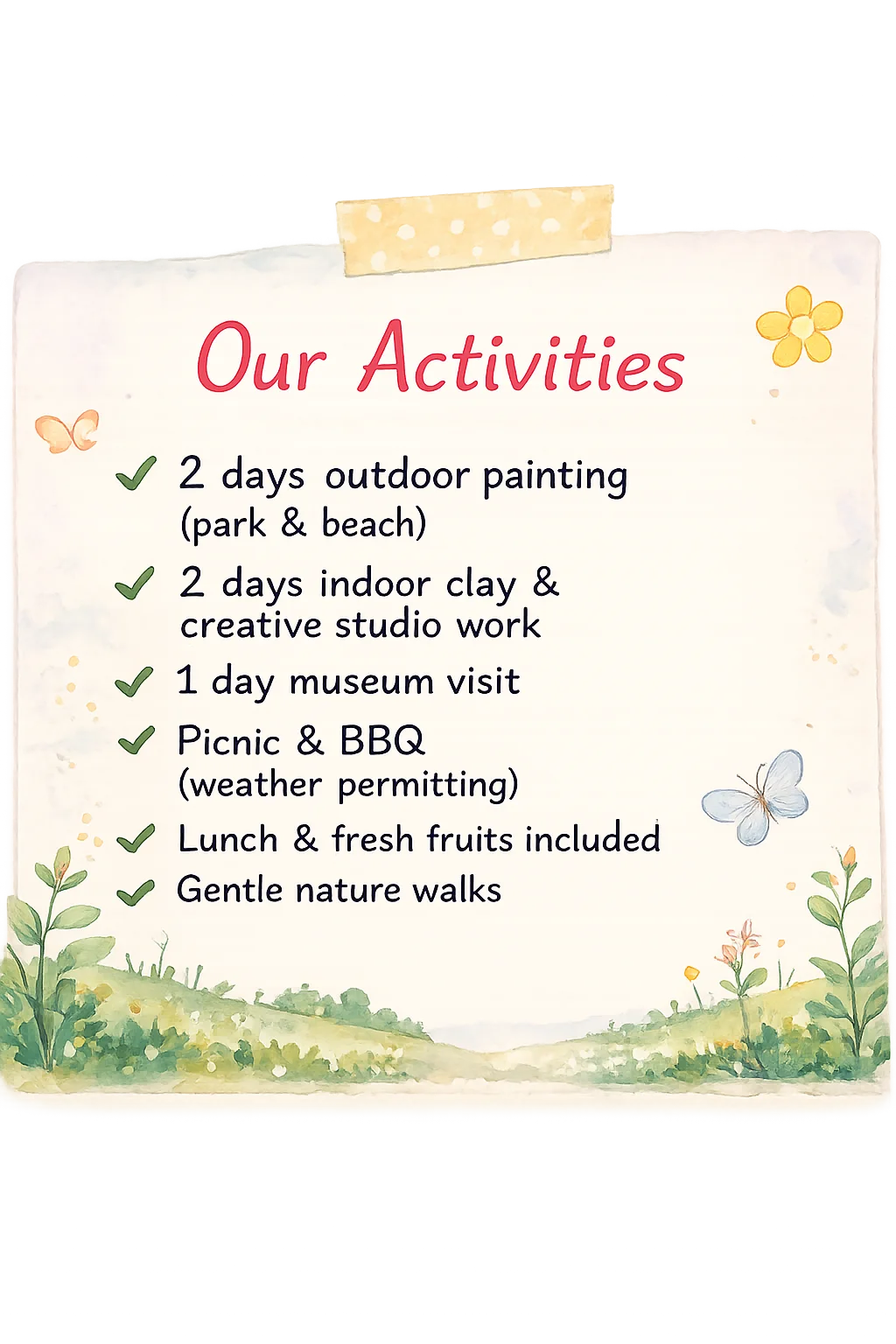 Our activities include outdoor painting, clay, museum visits, picnics, and nature walks